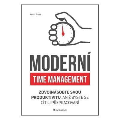 Moderní time management - Kevin Cruse