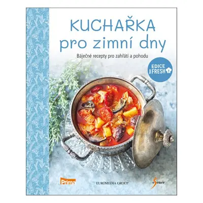 Kuchařka pro zimní dny - Autor Neuveden