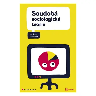 Soudobá sociologická teorie - Jan Balon