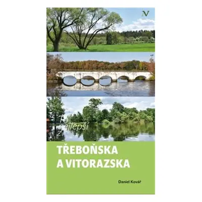 To nejlepší z Třeboňska a Vitorazska - Daniel Kovář