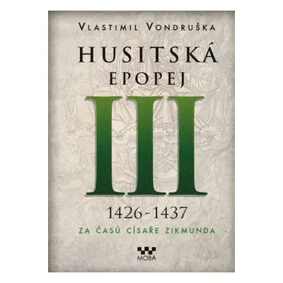 Husitská epopej III 1426-1437 - Vlastimil Vondruška