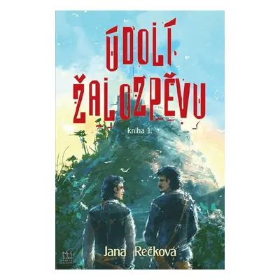 Údolí žalozpěvu - MUDr. Jana Rečková