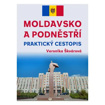 Moldavsko a Podněstří - Veronika Škvárová