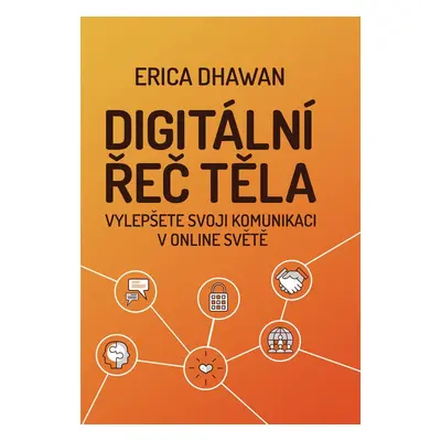 Digitální řeč těla - Erica Dhawan