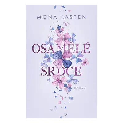 Osamělé srdce - Mona Kasten