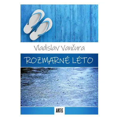 Rozmarné léto - Vladislav Vančura