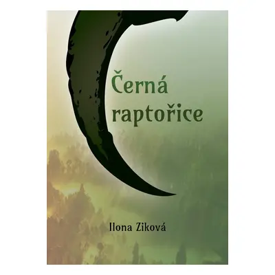 Černá raptořice - Ilona Zíková