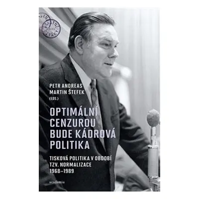 Optimální cenzurou bude kádrová politika - Martin Štefek