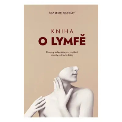 Kniha o lymfě - Lisa Levitt Gainsley