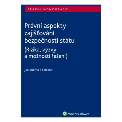 Právní aspekty zajišťování bezpečnosti státu - Jan Kudrna