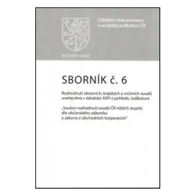 Sborník č. 6 Rozhodnutí okresních, krajských a vrchních soudů - Autor Neuveden