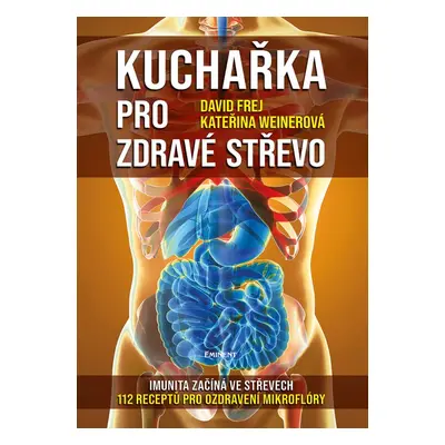 Kuchařka pro zdravé střevo - Kateřina Weinerová