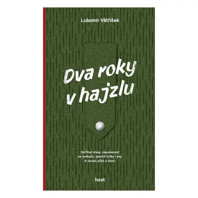 Dva roky v hajzlu - Lubomír Větříšek