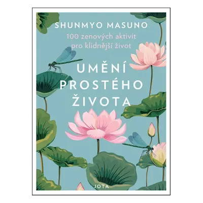 Umění prostého života - Shunmyo Masuno