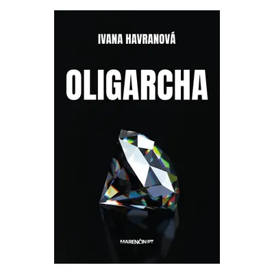 Oligarcha - Ivana Havranová