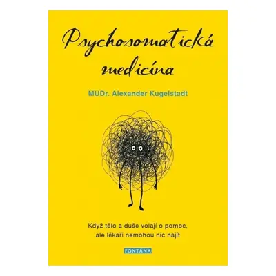 Psychosomatická medicína - MUDr. Alexander Kugelstadt