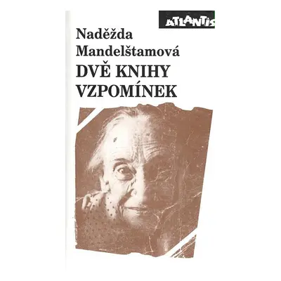 Dvě knihy vzpomínek - Naděžda Mandelštamová