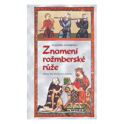 Znamení rožmberské růže - Vlastimil Vondruška