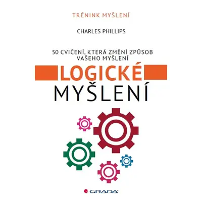 Logické myšlení - Charles Phillips