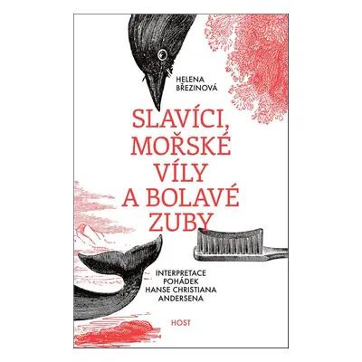 Slavíci, mořské víly a bolavé zuby - Helena Březinová