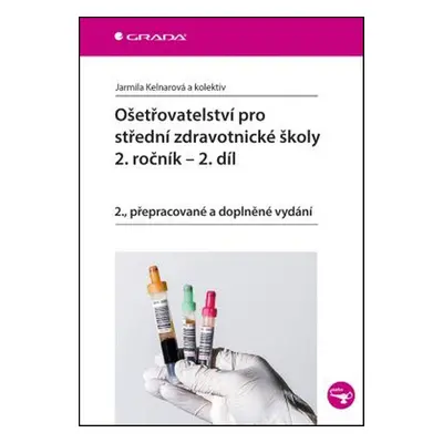 Ošetřovatelství pro střední zdravotnické školy 2. ročník - Jarmila Kelnarová