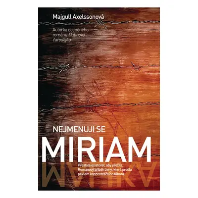 Nejmenuji se Miriam - Majgull Axelssonová