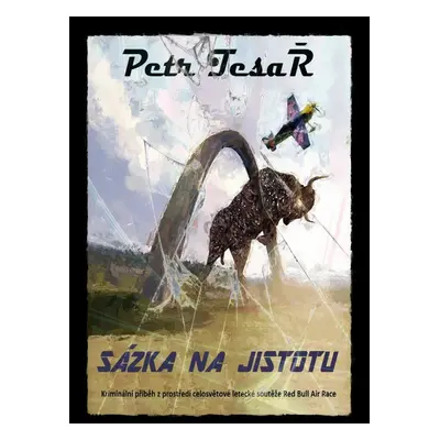 Sázka na jistotu - Petr Tesař