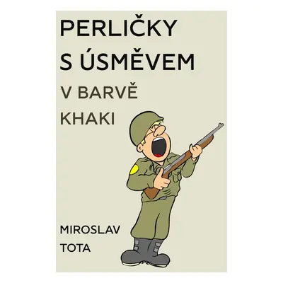 Perličky s úsměvem v barvě khaki - Miroslav Tota