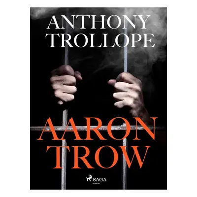 Aaron Trow - Anthony Trollope