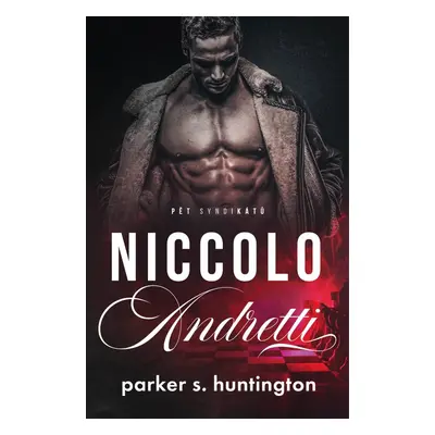 Niccolo Andretti - Parker S. Huntingon