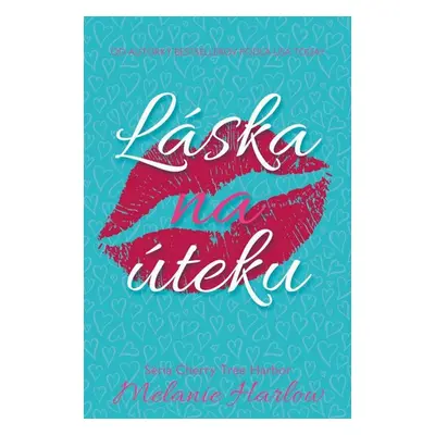 Láska na úteku - Melanie Harlow