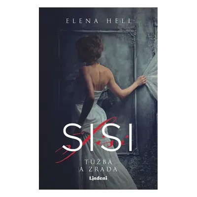 Sisi 2 – Túžba a zrada - Elena Hell