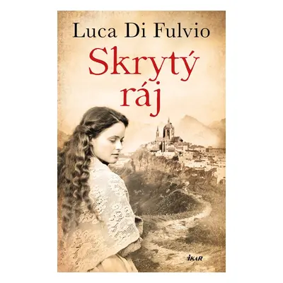 Skrytý ráj - Luca Di Fulvio