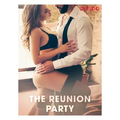 The Reunion Party - Cupido