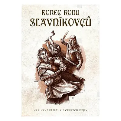 Konec rodu Slavníkovců - Oldřiška Ciprová