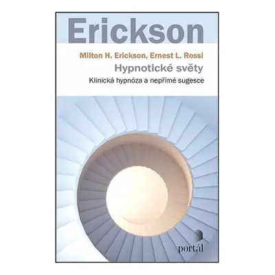 Hypnotické světy - Milton H. Erickson