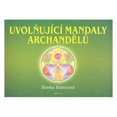 Uvolňující mandaly archandělů - Blanka Bobotová