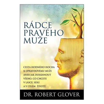 Rádce pravého muže - Dr. Robert Glover