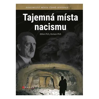 Tajemná místa nacismu - Pavlína Plchová