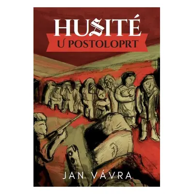 Husité u Postoloprt - Jan Vávra