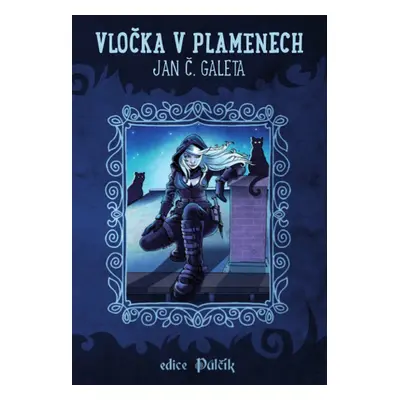 Vločka v plamenech - Jan Galeta