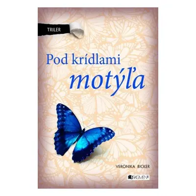 Triler: Pod krídlami motýľa - Veronika Bicker