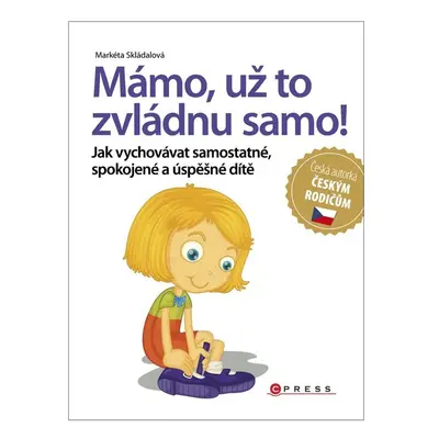 Mámo, už to zvládnu samo! - Markéta Skládalová