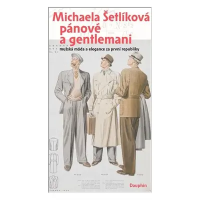 Pánové a gentlemani - Michaela Šetlíková