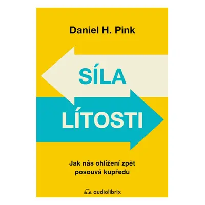 Síla lítosti - Daniel H. Pink