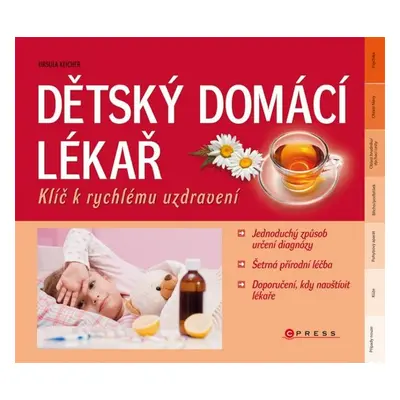 Dětský domácí lékař - klíč k rychlému uzdravení - Dr.med Ursula Keicher