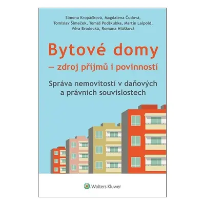 Bytové domy Zdroj příjmů i povinností - Romana Hlúšková