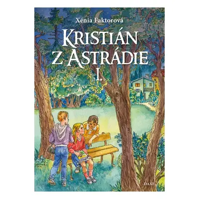 Kristián z Astrádie I. - Xénia Faktorová