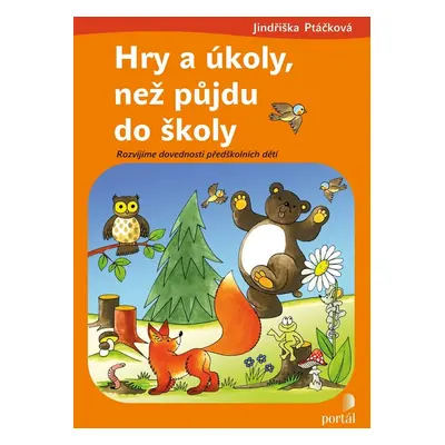 Hry a úkoly, než půjdu do školy - Jindřiška Ptáčková