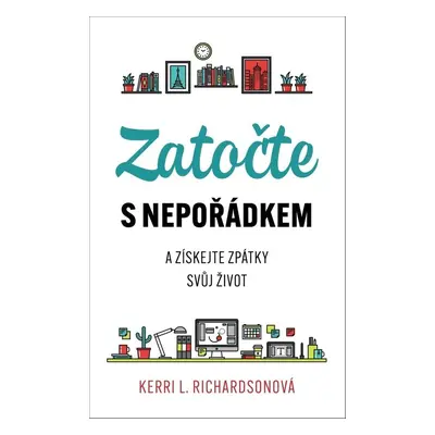 Zatočte s nepořádkem - Kerri Richardsonová